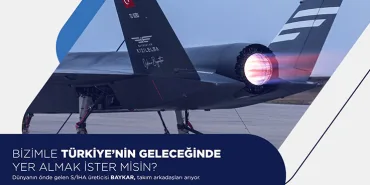 Baykar, Entegrasyon Teknisyenleri Arıyor