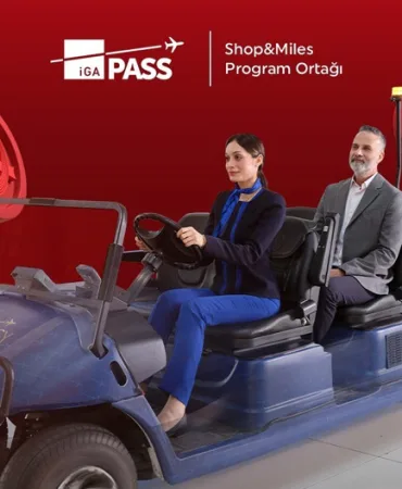 THY ve İGA Pass İş Birliği! Miles&Smiles Üyelerine Özel Ayrıcalıklar