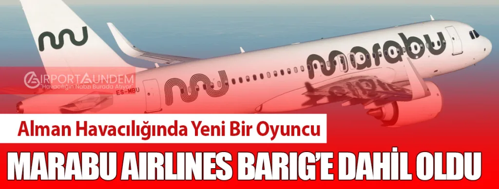 Marabu Airlines BARIG’e Dahil Oldu