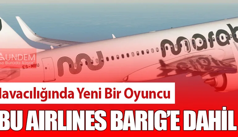 Marabu Airlines BARIG’e Dahil Oldu