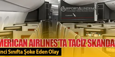 American Airlines’ta Taciz Skandalı! Birinci Sınıfta Şoke Eden Olay