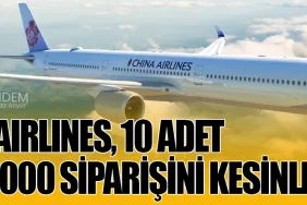 China Airlines, 10 Adet A350-1000 Siparişini Kesinleştirdi