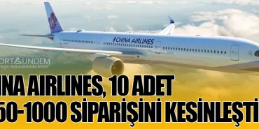 China Airlines, 10 Adet A350-1000 Siparişini Kesinleştirdi