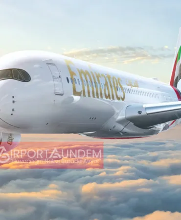 Emirates, Airbus A350-900 ile İstanbul’a ve 6 Yeni Şehre Sefer Başlatacak