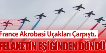 France Akrobasi Uçakları Çarpıştı, Felaketin Eşiğinden Döndü!