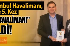 İGA İstanbul Havalimanı, Üst Üste 5. Kez "Yılın Havalimanı" Seçildi!