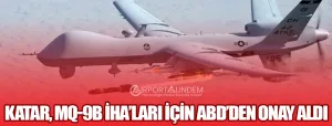 Katar,-MQ-9B-İHA’ları-İçin-ABD’den-Onay-Aldı