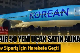 Korean Air 50 yeni uçak satın alınacak, Air India Dev Sipariş İçin Harekete Geçti