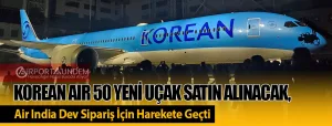 Korean-Air-50-yeni-uçak-satın-alınacak,-Air-India-Dev-Sipariş-İçin-Harekete-Geçti