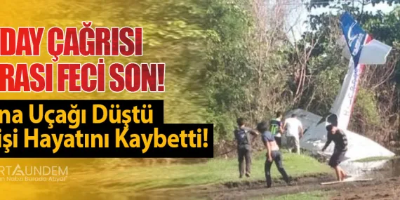 Mayday Çağrısı Sonrası Feci Son! Cessna Uçağı Düştü: İki Kişi Hayatını Kaybetti!