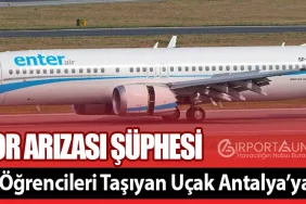 Motor Arızası Şüphesi: İsrailli Öğrencileri Taşıyan Uçak Antalya’ya İndi