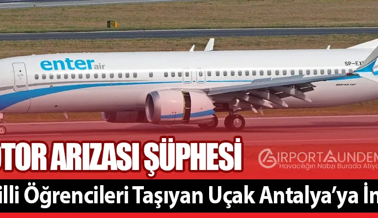 Motor Arızası Şüphesi: İsrailli Öğrencileri Taşıyan Uçak Antalya’ya İndi