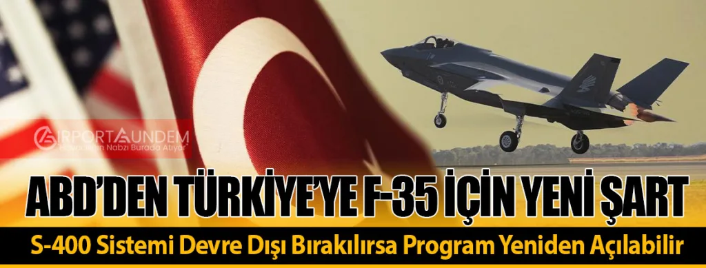 S-400-Sistemi-Devre-Dışı-Bırakılırsa-Program-Yeniden-Açılabilir