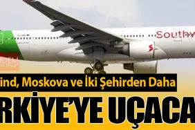 Southwind, Moskova ve İki Şehirden Daha Türkiye’ye Uçacak!