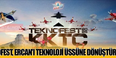 TEKNOFEST, Ercan’ı Teknoloji Üssüne Dönüştürüyor!