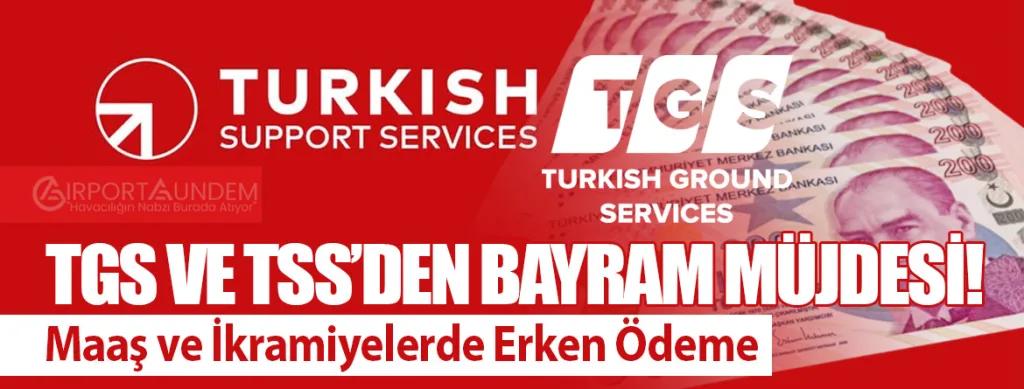 TGS ve TSS’den Bayram Müjdesi! Maaş ve İkramiyelerde Erken Ödeme