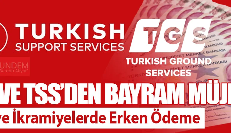 TGS ve TSS’den Bayram Müjdesi! Maaş ve İkramiyelerde Erken Ödeme