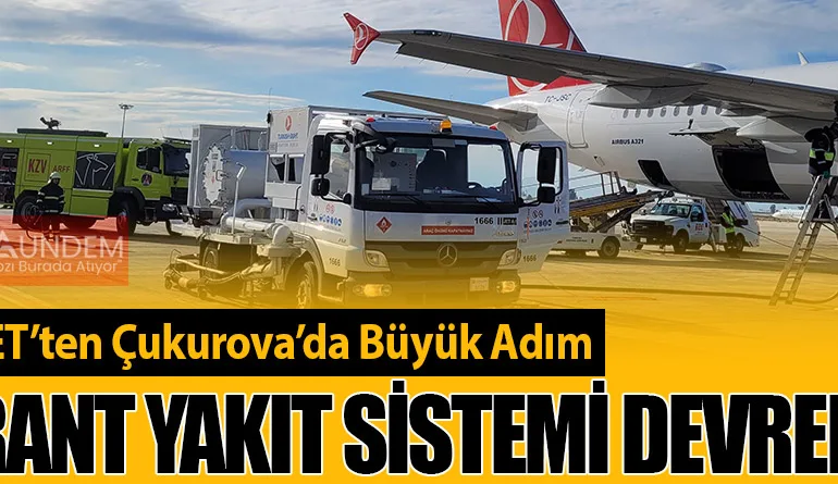 THY OPET’ten Çukurova’da Büyük Adım: Hidrant Yakıt Sistemi Devrede