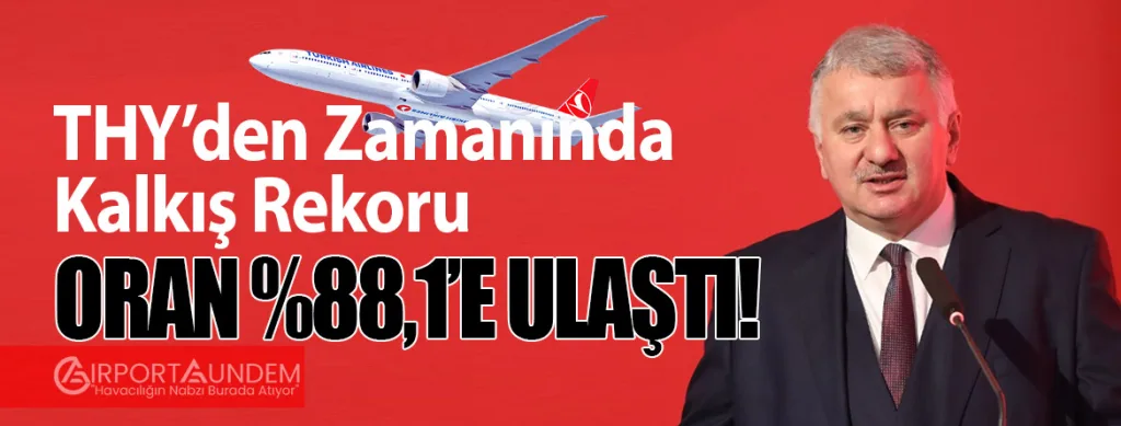 THY’den Zamanında Kalkış Rekoru: Oran %88,1’e Ulaştı!