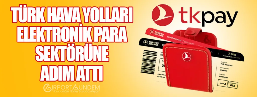 Türk Hava Yolları Elektronik Para Sektörüne Adım Attı