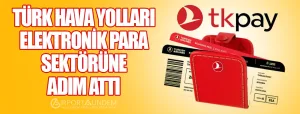 Türk-Hava-Yolları-Elektronik-Para-Sektörüne-Adım-Attı