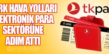 Türk Hava Yolları Elektronik Para Sektörüne Adım Attı
