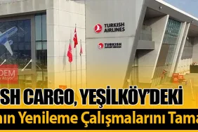 Turkish Cargo, Yeşilköy’deki Binasının Yenileme Çalışmalarını Tamamladı