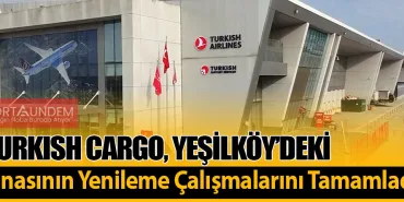 Turkish Cargo, Yeşilköy’deki Binasının Yenileme Çalışmalarını Tamamladı