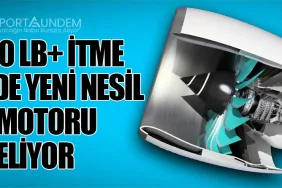 30.000 lb+ İtme Gücünde Yeni Nesil Jet Motoru Geliyor
