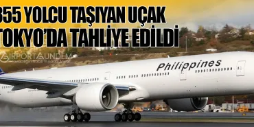 355 Yolcu Taşıyan Uçak Tokyo’da Tahliye Edildi