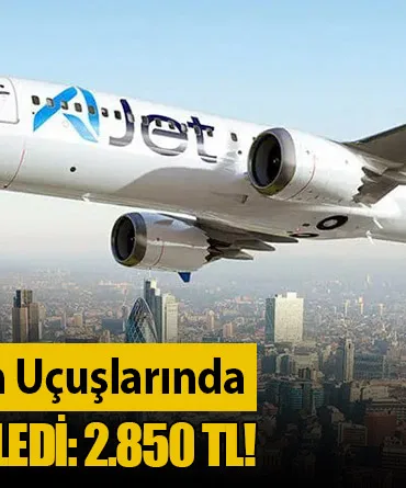 AJet, Sabiha Gökçen Uçuşlarında Bilet Fiyatını Sabitledi: 2.850 TL!