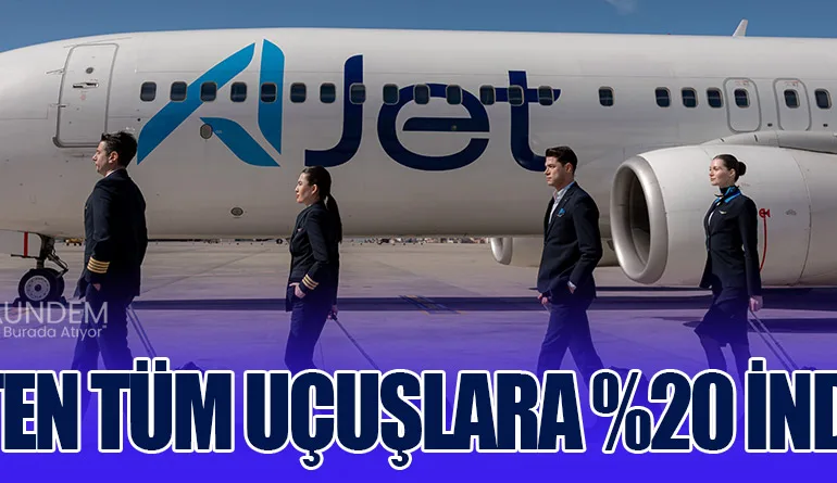 AJet’ten Tüm Uçuşlara Yüzde 20 İndirim!