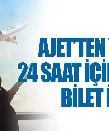 AJet’ten Yolcularına 24 Saat İçinde Ücretsiz Bilet İptali İmkanı
