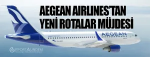 Aegean-Airlines’tan-Yeni-Rotalar-Müjdesi