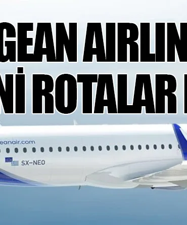 Aegean Airlines’tan Yeni Rotalar Müjdesi