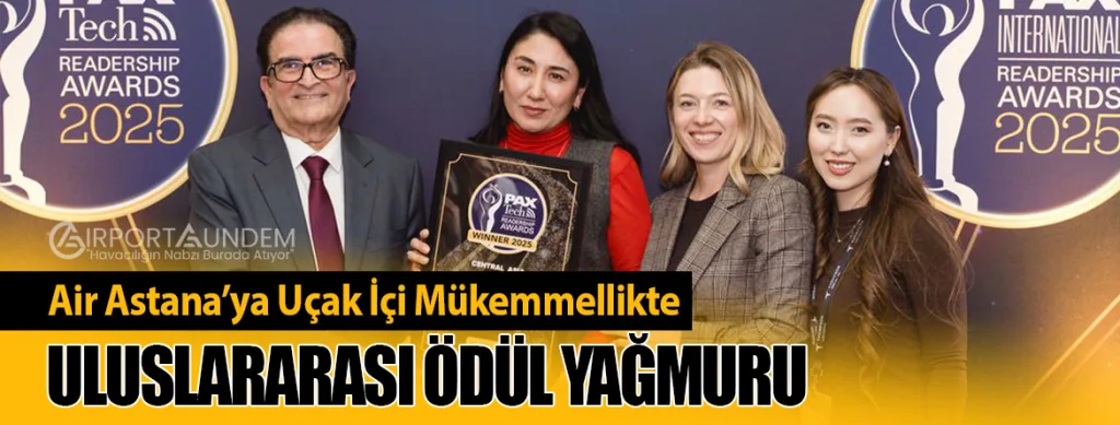 Air Astana’ya Uçak İçi Mükemmellikte Uluslararası Ödül Yağmuru