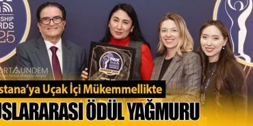 Air Astana’ya Uçak İçi Mükemmellikte Uluslararası Ödül Yağmuru