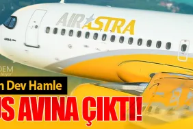Air Astra'dan Dev Hamle: Airbus Avına Çıktı!