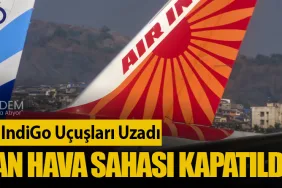 Air India ve IndiGo Uçuşları Uzadı: Pakistan Hava Sahası Kapatıldı