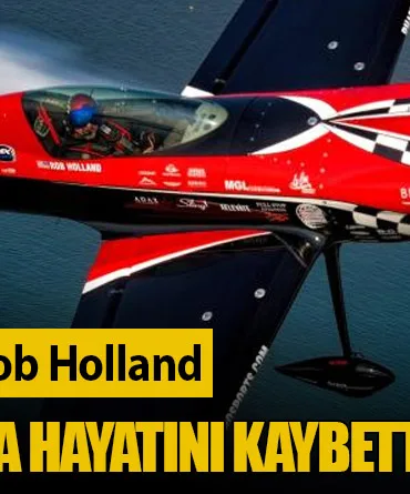 Akrobasi Efsanesi Rob Holland Eğitim Uçuşunda Hayatını Kaybetti