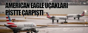 American-Eagle-Uçakları-Pistte-Çarpıştı