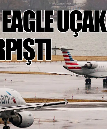American Eagle Uçakları Pistte Çarpıştı