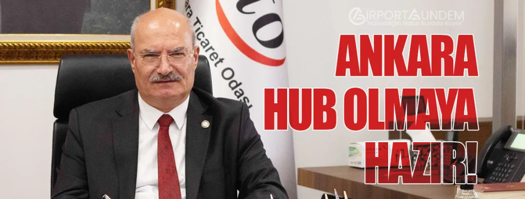Ankara HUB Olmaya Hazır!