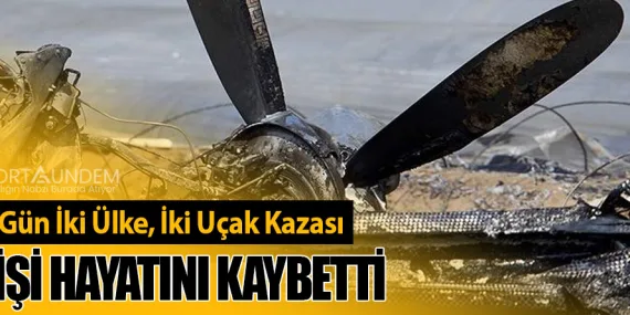 Aynı Gün İki Ülke, İki Uçak Kazası. 3 Kişi Hayatını Kaybetti