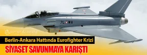 Berlin-Ankara-Hattında-Eurofighter-Krizi-Siyaset-Savunmaya-Karıştı