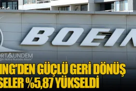 Boeing'den Güçlü Geri Dönüş: Hisseler Yüzde 5,87 Yükseldi