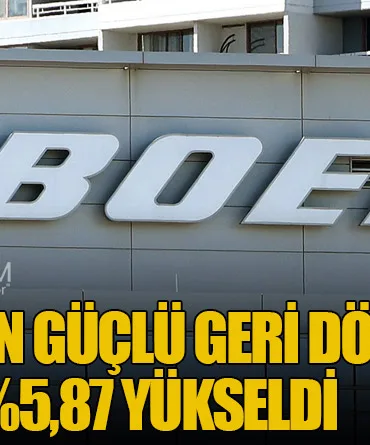 Boeing'den Güçlü Geri Dönüş: Hisseler Yüzde 5,87 Yükseldi
