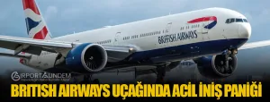 British-Airways-Uçağında-Acil-İniş-Paniği-airportgundem