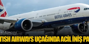British Airways Uçağında Acil İniş Paniği