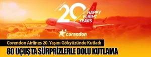 Corendon-Airlines-20.-Yaşını-Gökyüzünde-Kutladı-80-Uçuşta-Sürprizlerle-Dolu-Kutlama